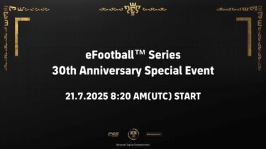 【ID】eFootball™ Series 30th Anniversary Special Event